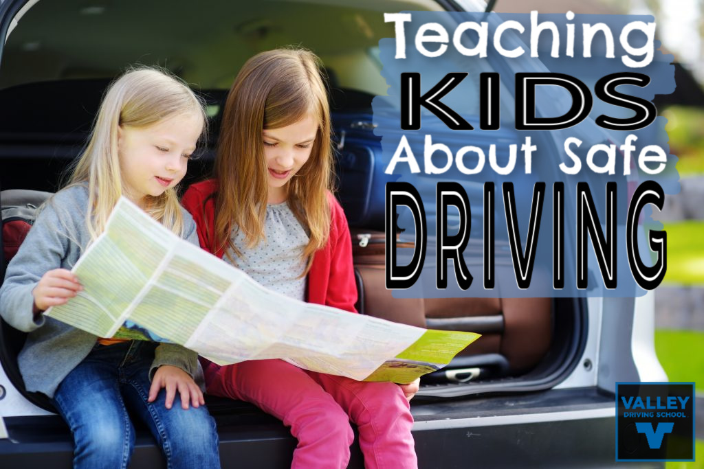Teaching Your Kids About Safe Driving Valley Driving School