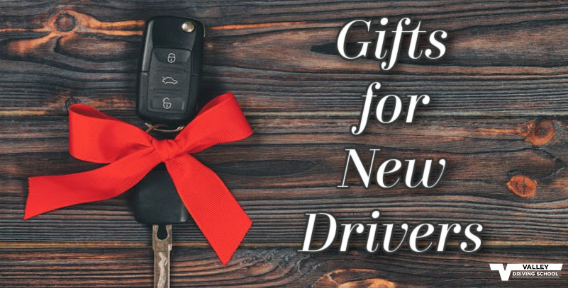 Gifts for New Drivers - Valley Driving School