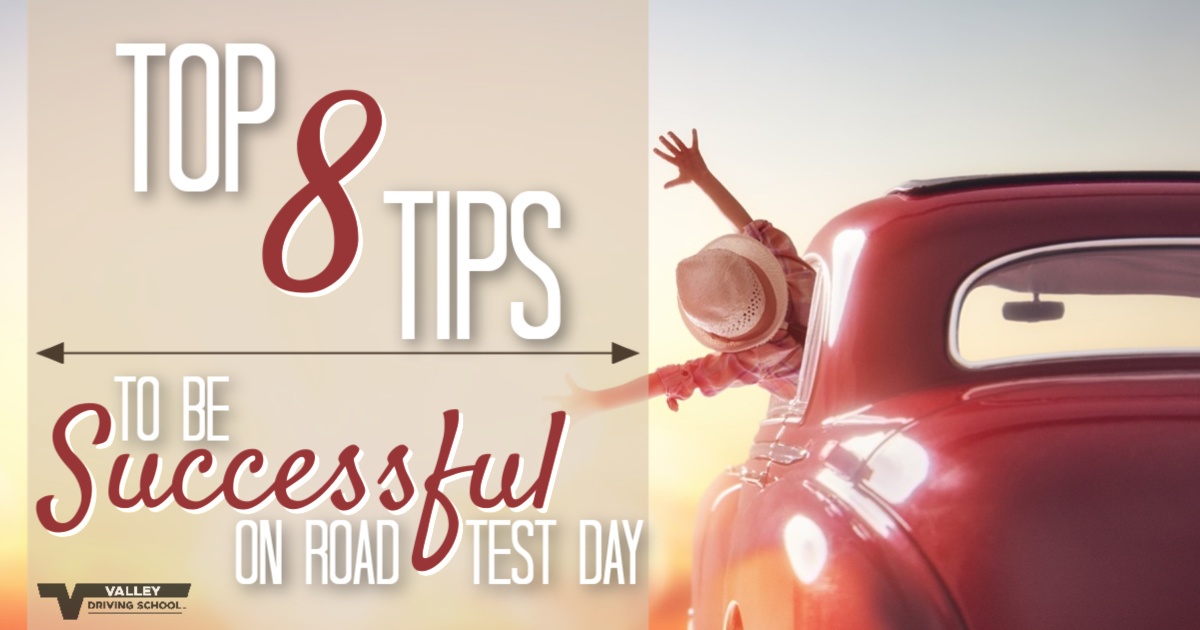 Top 8 Tips To Be Successful On Road Test Day