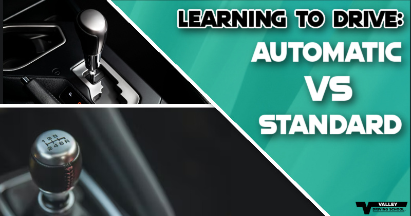 Learning To Drive: Automatic Vs. Manual - Valley Driving School