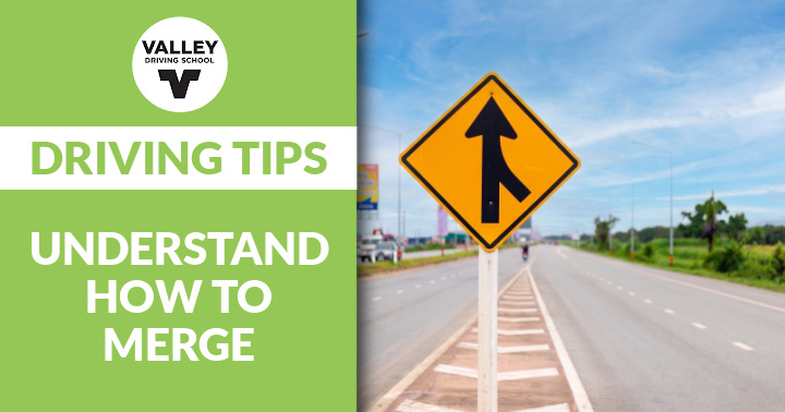 A blog post header image featuring the text **"Driving Tips: Understanding How to Merge"** alongside a photo of a highway merge warning sign, set against a green color block featuring the Valley Driving School logo.