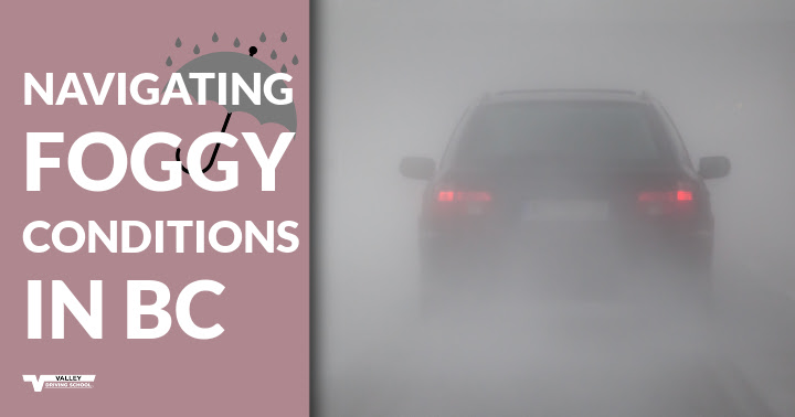 Navigating Foggy Conditions In Bc Blog Header