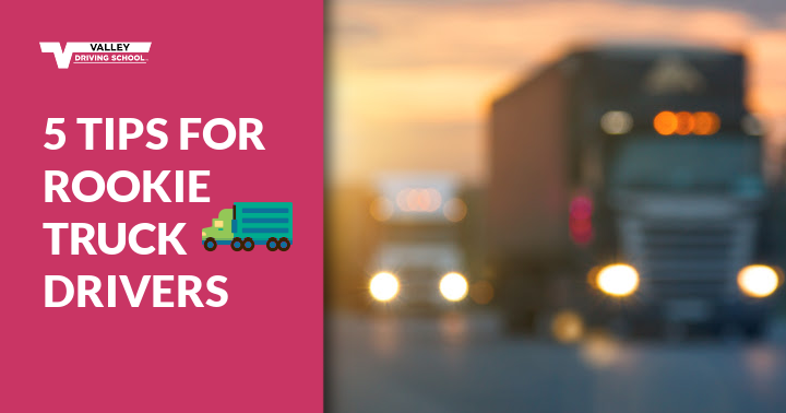 5 Tips for Rookie Truck Drivers blog header