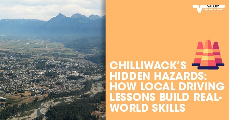 Blog Post Chilliwacks Hidden Hazards How Local Driving Lessons Build Real World Skills 2 Website