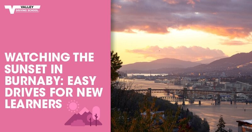 Blog Post Watching the Sunset in Burnaby Easy Drives for New Learners Website