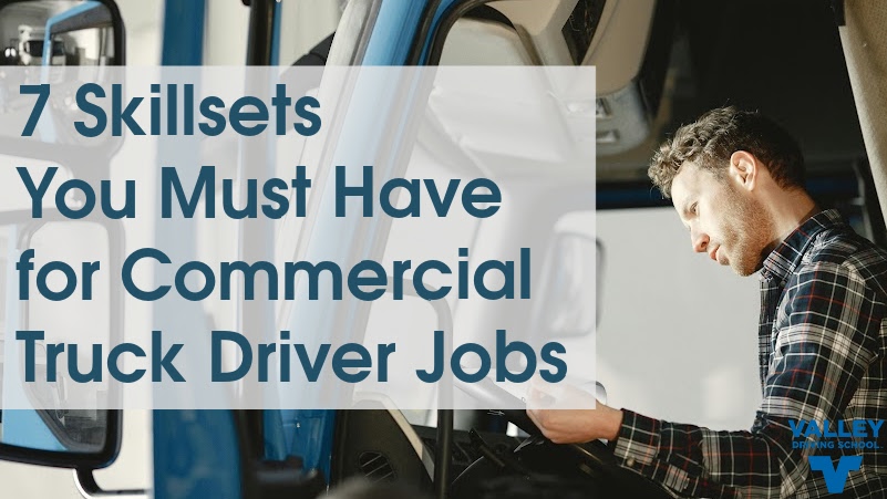 Blog 7 Skillsets You Must Have for Commercial Truck Driver Jobs RESHARE