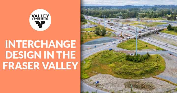 An aerial view of a multi-lane highway interchange surrounded by green trees and fields with the blog title INTERCHANGE DESIGN IN THE FRASER VALLEY