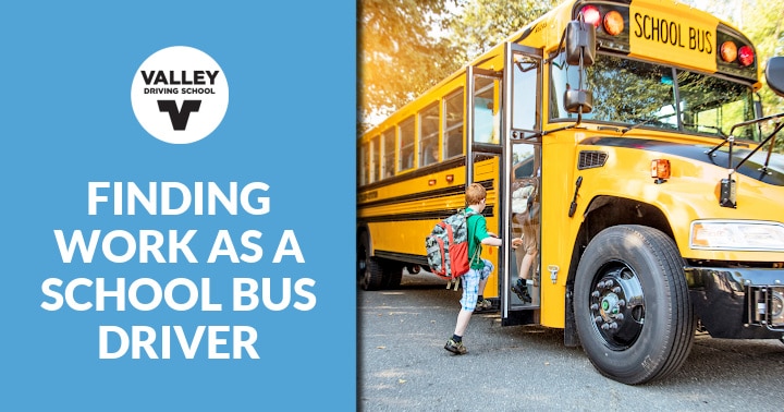A blog post header graphic featuring a blue section on the left with the Valley Driving School logo and the text "FINDING WORK AS A SCHOOL BUS DRIVER", alongside a photo on the right showing a yellow school bus with children boarding the bus.