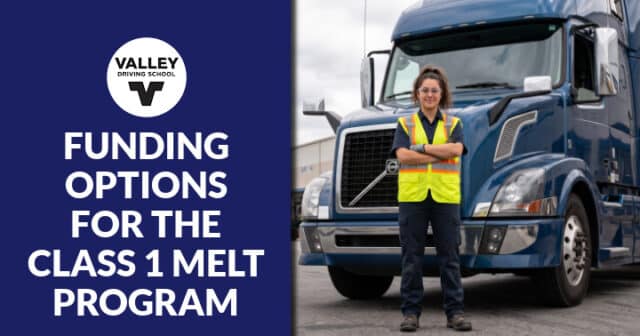 Funding Options for the Class 1 MELT Program - Valley Driving School