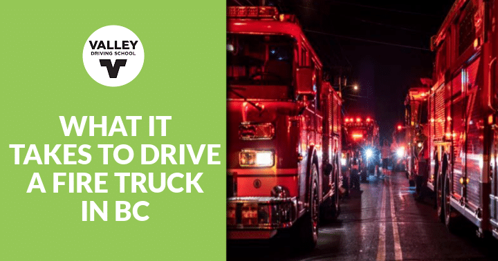 Blog What It Takes To Drive A Fire Truck In Bc Header